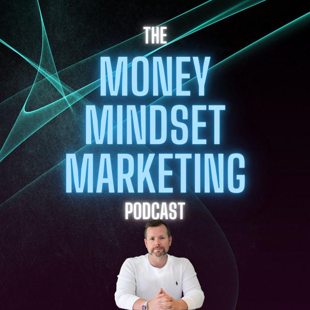 The Money Mindset Marketing Podcast with Allan Miles