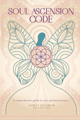 Soul Ascension Code by Ashley Hoobler & Layne Mills