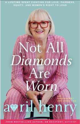 Not All Diamonds Are Worn by Avril Henry