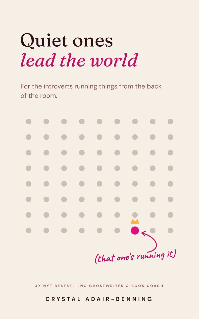 Quiet Ones Lead the World by Crystal Adair-Benning