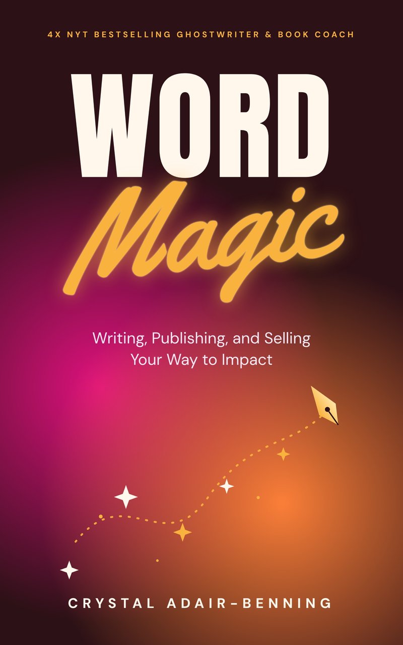 Word Magic by Crystal Adair-Benning